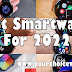 Best Smartwatch For 2022