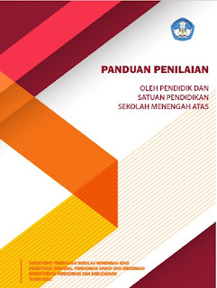 Download Panduan Penilaian Untuk Sma Oleh Pendidik Dan Satuan Pendidikan Sesuai Kurikulum 2013 Revisi 2017 Dikeluarkan Oleh Direktorat Pembinaan Sekolah Menengah Atas Juni 2017