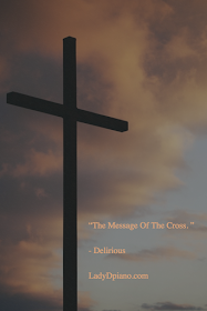 Delirious: Message Of The Cross l LadyDpiano