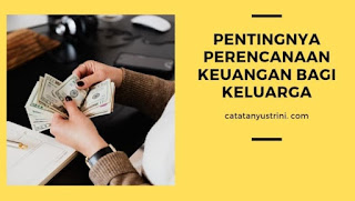 Pentingnya perencanaan keuangan bagi keluarga