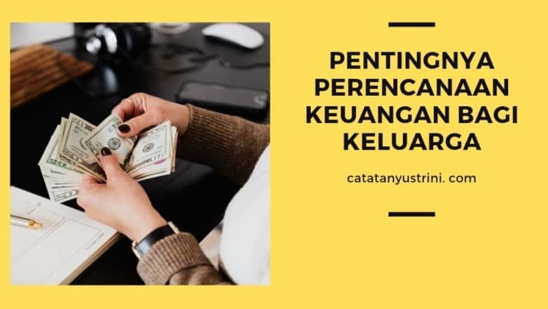 Pentingnya Perencanaan Keuangan Bagi Keluarga