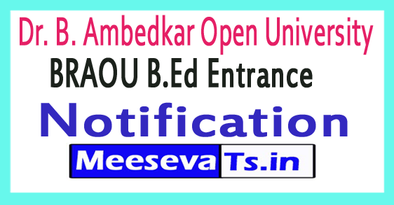 Dr. B. Ambedkar Open University BRAOU B.Ed Entrance Notification