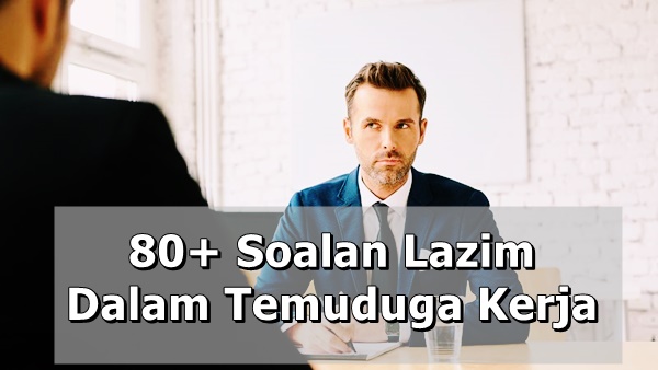 80+ Soalan Lazim Dalam Temuduga Kerja - Aerill.com 