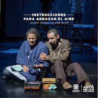 INSTRUCCIONES PARA ABRAZAR EL AIRE | TEATRO