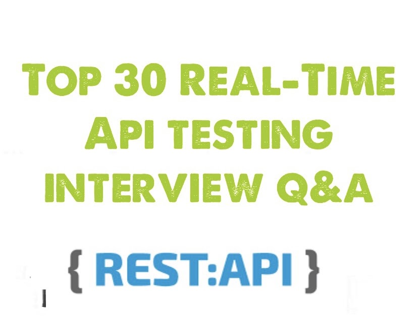 Automaters Full Stack Qa Sdet Top 30 Api Testing Interview Questions Automaters Full Stack Qa Sdet Top 30 Api Testing Interview Questions