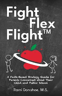 Fight Flex Flight™: A Faith-Based Strategy Guide for Parents Concerned about Their Child and Public School non fiction book promotion Rami Donahoe