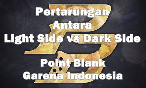 Event Point Blank Garena Pertarungan Antara Light Side vs Dark Side 