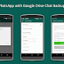WhatsApp Update 2.12.45 supports Google Drive Chat Backup