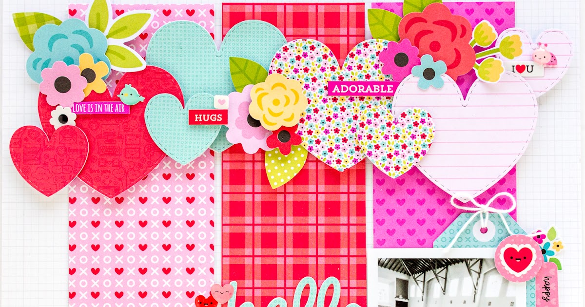Doodlebug Design Inc Weblog: LOTS OF LOVE HELLO SWEET LOVE LAYOUT