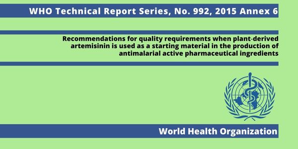 WHO TRS (Technical Report Series) 992, 2015 Annex 6