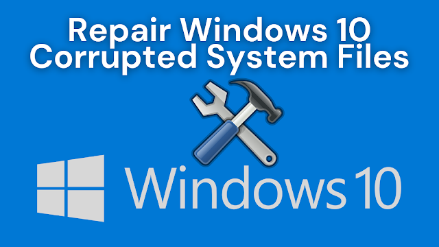 [Solved] How to fix Corrupted Files on Windows 10 | How To Repair Windows 10 Corrupted System Files