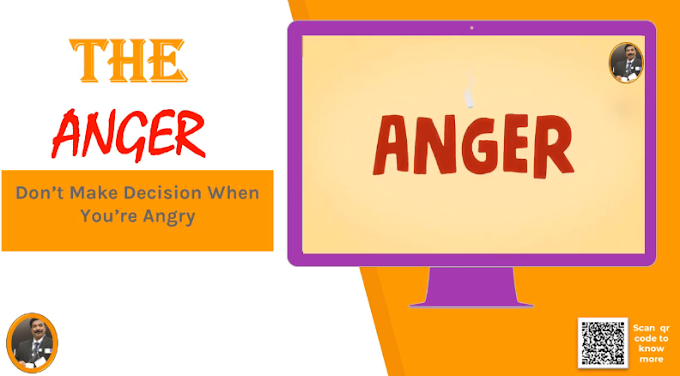 Don’t Make Decisions When You’re Angry