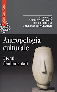 Antropologia culturale. I temi fondamentali