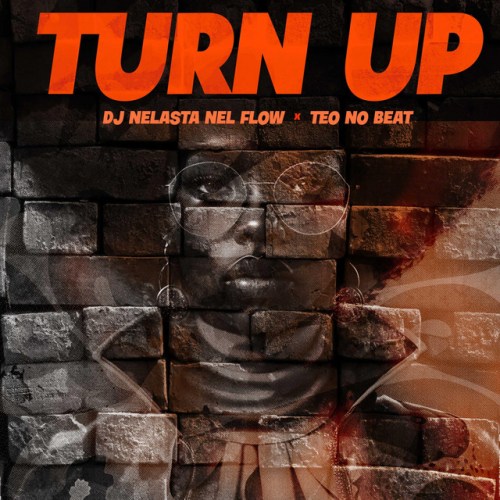 DJ Nelasta Nel Flow & Teo No Beat – Turn Up