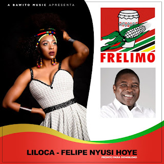 Liloca - Filipe Nyusi Hoye ( 2019 ) VOTA FRELIMO