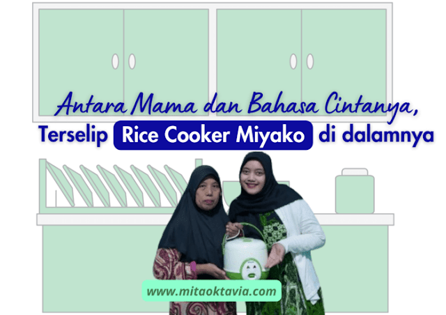 Rayakan Hari ibu bersama rice cooker miyako