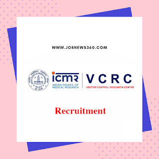 ICMR-VCRC Puducherry Walk-IN 2019 for Project Technician posts