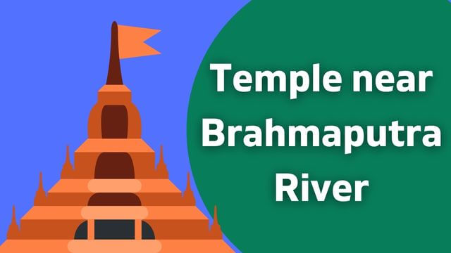 Top 5 Temple Near Brahmaputra River