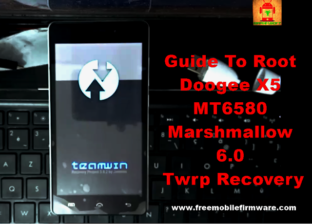 Guide To Root Doogee X5 MT6580 Marshmallow 6.0 Twrp Recovery and Supersu Tested Method