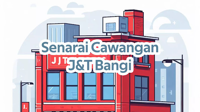 Senarai Cawangan J&T Bangi