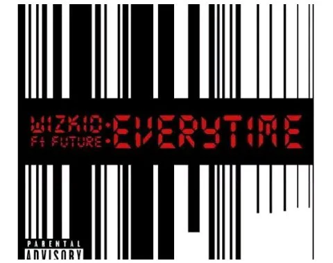 Wizkid ft. Future – Everytime