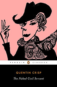 The Naked Civil Servant (Penguin Twentieth-Century Classics)