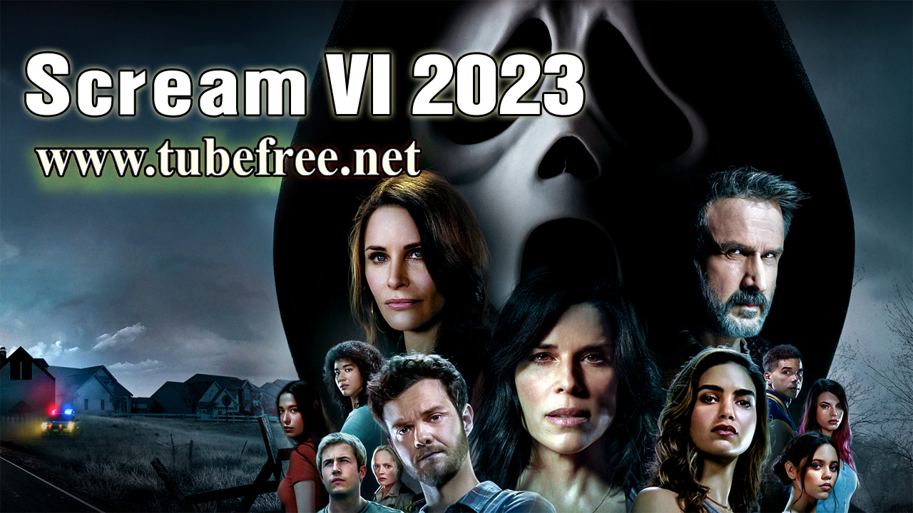 Scream VI 2023 Full Movie – Hollywood Movies