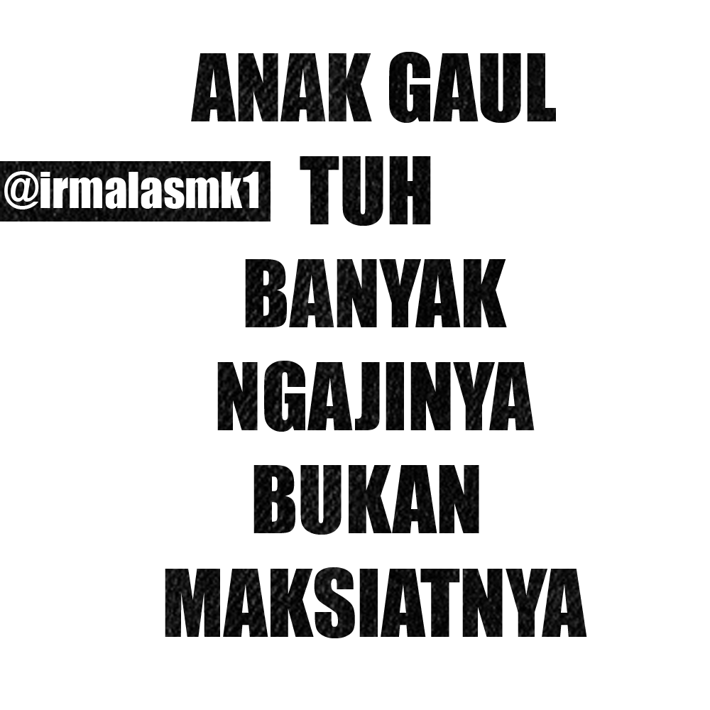 Kata Kata Quotes Gaul Kata Kata Mutiara