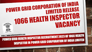 Power Grid Health Inspector Recruitment 2023 : 1066 Health Inspector in Power Grid Corporation of India Limited