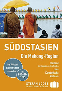 Stefan Loose Reiseführer Südostasien, Die Mekong Region