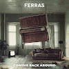 Ferras Lyrics - Coming Back Around