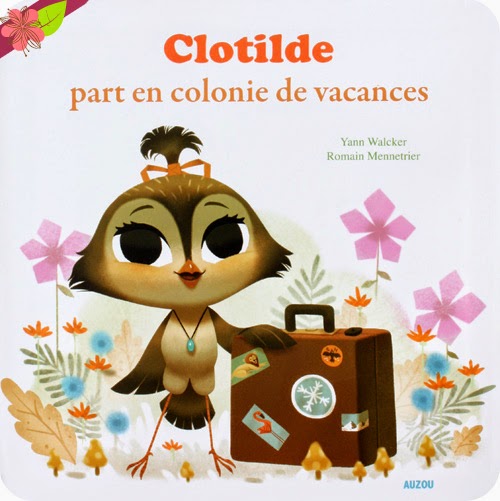 "Clotilde part en colonie de vacances" de Yann Walcker et Romain Mennetrier 