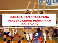 SARANA DAN PRASARANA PERLENGKAPAN PERMAINAN BOLA VOLI