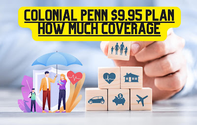 Colonial Penn $9.95 Plan How Much Coverage