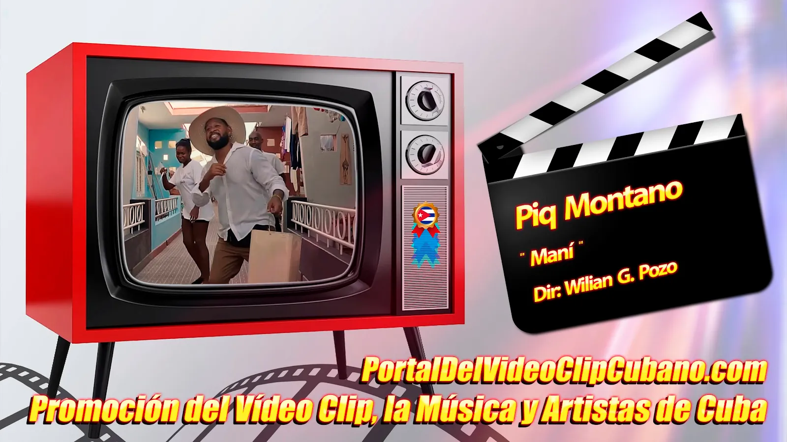 Piq Montano - ¨Maní¨ - Director: Wilian G. Pozo. Portal Del Vídeo Clip Cubano. Música Tradicional Popular Bailable Cubana. CONGA. CUBA.