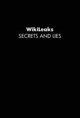 Wikileaks, Secrets and Lies (2011)