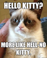 Grumpy Cat meme Hello Kitty? More like HELL-NO Kitty. LOL funny kitty pic Instacat catlovers