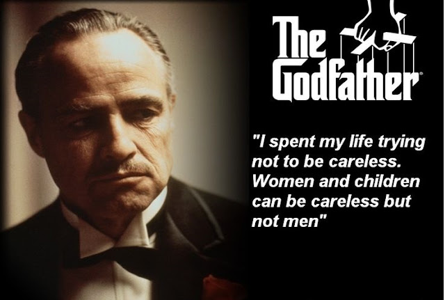 The Godfather Quotes - I spent my life trying not to be careless. Women and children can be careless but not men. 