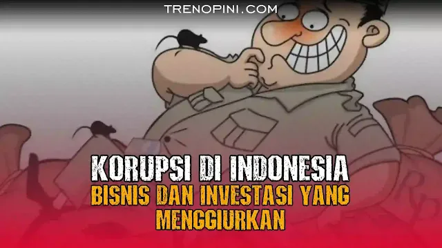 Berikut beberapa keistimewaan dan keuntungan dari korupsi di Indonesia sehingga bisa menjadi bisnis dan investasi untuk mendapatkan dana yang menggiurkan bagi pribadi, komunitas dan partai.