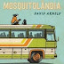 Mosquitolândia | Resenha 