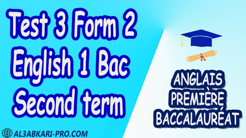 Anglais Test 3 of English 1 Bac Second term 1 ère Bac première baccalauréat er bac ere pdf فروض انجليزية فرض الانجليزية اولى باك البكالورية Anglais Test 3 of English 1 Bac Second term 1 ère Bac première baccalauréat er bac ere pdf فروض انجليزية فرض الانجليزية اولى باك البكالورية