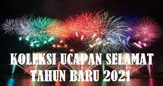 Koleksi ucapan Selamat Tahun Baru 2021