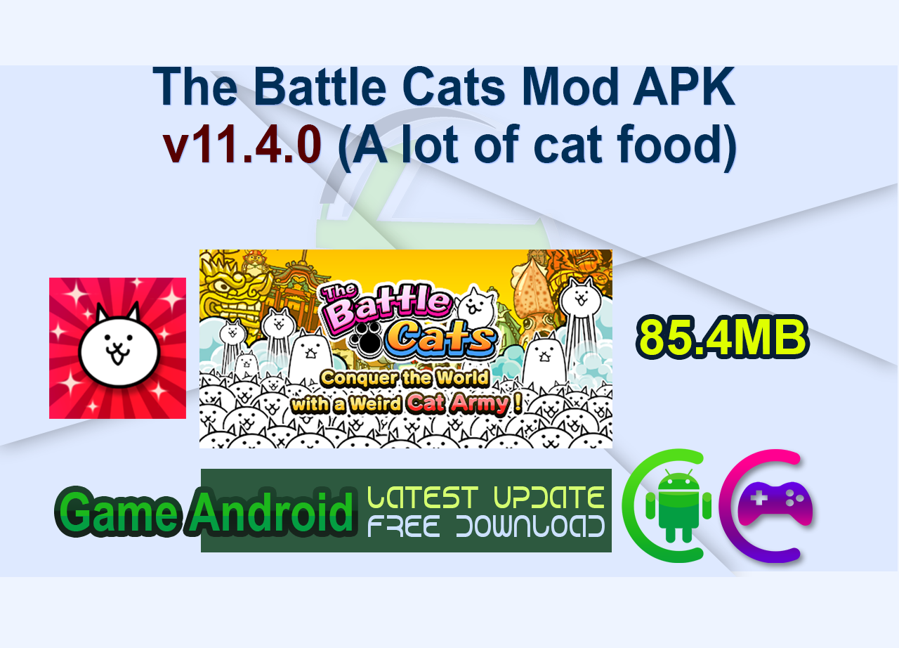 The Battle Cats Mod APK v11.4.0 (A lot of cat food)