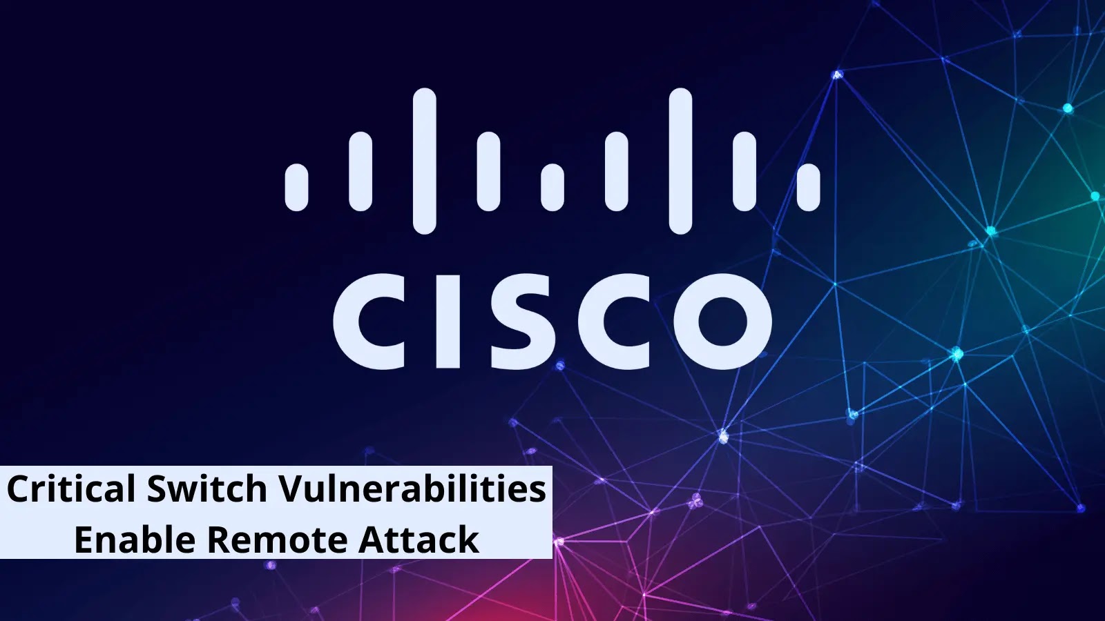 Cisco Switch Vulnerabilities