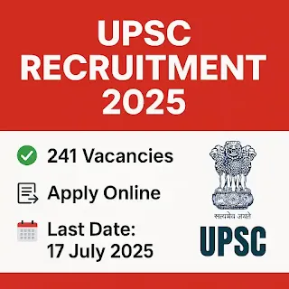 UPSC Recruitment 2025 – 241 Vacancies | No Exam – Direct Interview UPSC Recruitment 2025 – Apply Online for 241 Group A & B Posts | Sarkari Job In