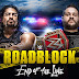 Todas informações: WWE Roadblock: End Of The Line