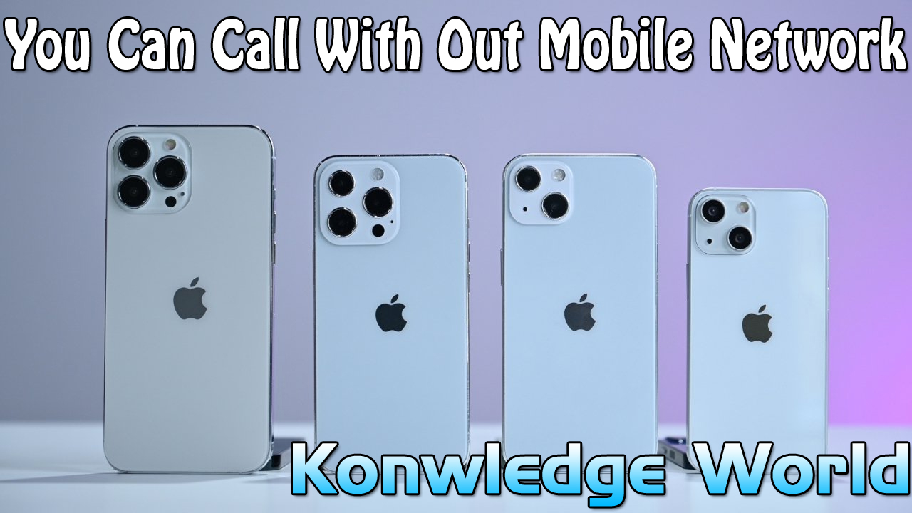 You call without mobile network | How to call without a mobile network | iphone 13 series full specification - Knowledge World