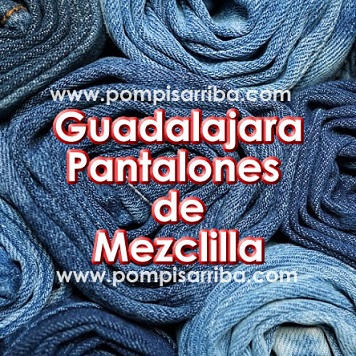 Venta de Pantalones de Mezclilla por Mayoreo en Guadalajara