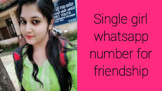 Single girl whatsapp number for friendship