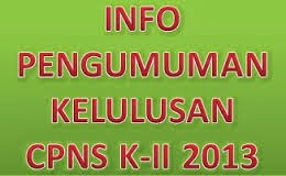 Pengumuman Hasil Test CPNS K2 2013 Seluruh Indonesia